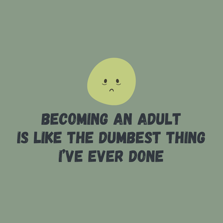 Becoming An Adult Is Like The Dumbest Thing I've Ever Done - Unisex Jersey Short Sleeve Tee