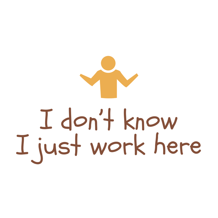 I Don't Know I Just Work Here - Unisex Jersey Tee