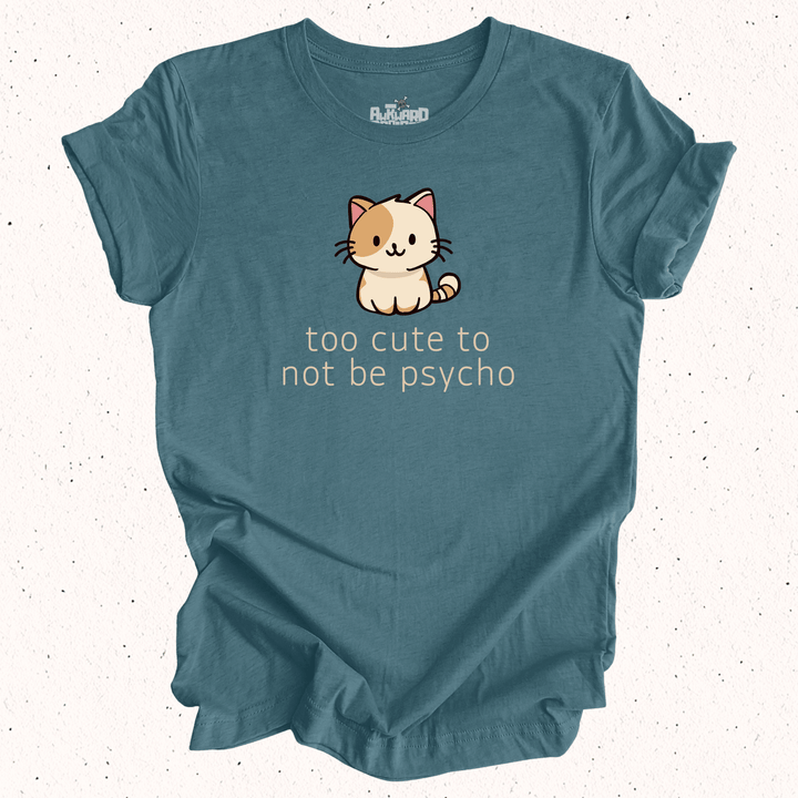 Too Cute To Not Be Psycho - Unisex Jersey Tee / Women's Fitted Jersey Tee
