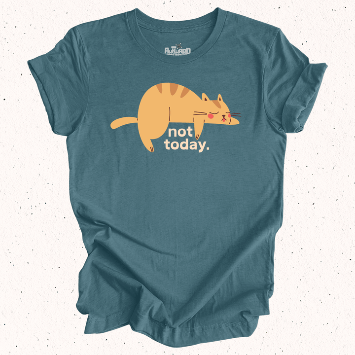 Not Today - Unisex Jersey Tee / Women's Fitted Jersey Tee