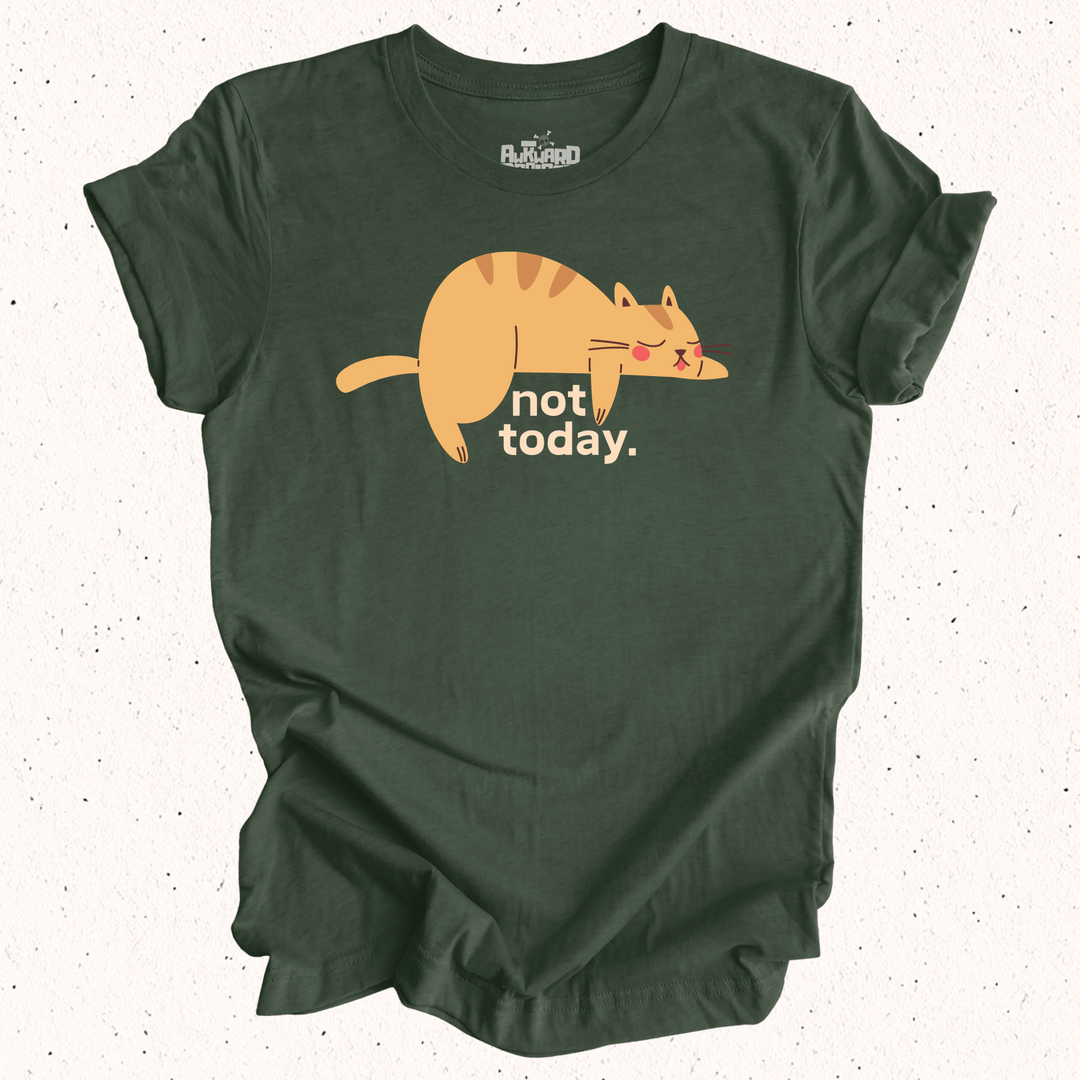 Not Today - Unisex Jersey Tee / Women's Fitted Jersey Tee