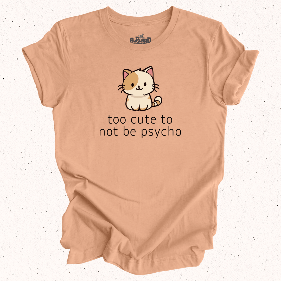 Too Cute To Not Be Psycho - Unisex Jersey Tee / Women's Fitted Jersey Tee