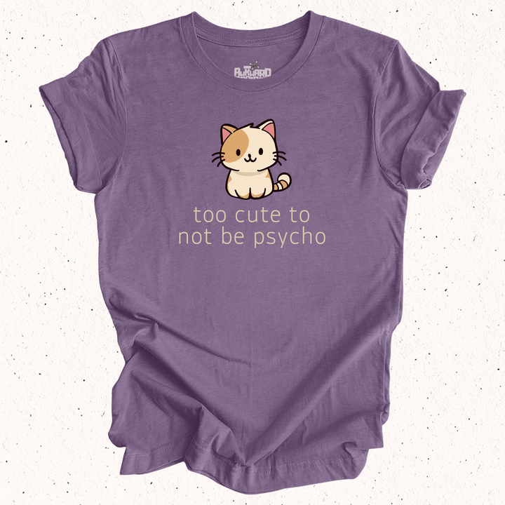 Too Cute To Not Be Psycho - Unisex Jersey Tee / Women's Fitted Jersey Tee