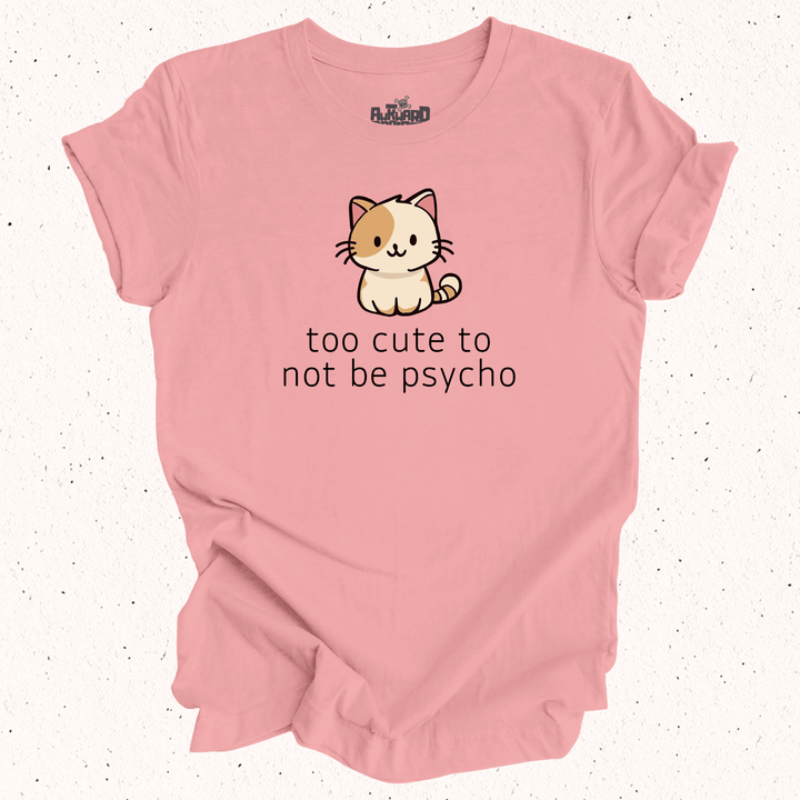 Too Cute To Not Be Psycho - Unisex Jersey Tee / Women's Fitted Jersey Tee