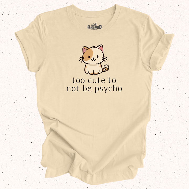 Too Cute To Not Be Psycho - Unisex Jersey Tee / Women's Fitted Jersey Tee