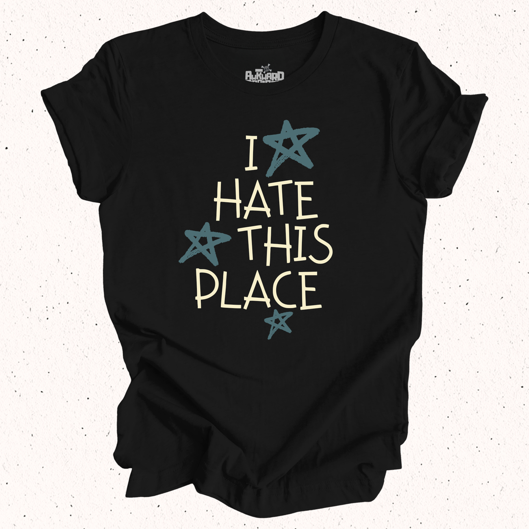 I Hate This Place - Unisex Jersey Tee