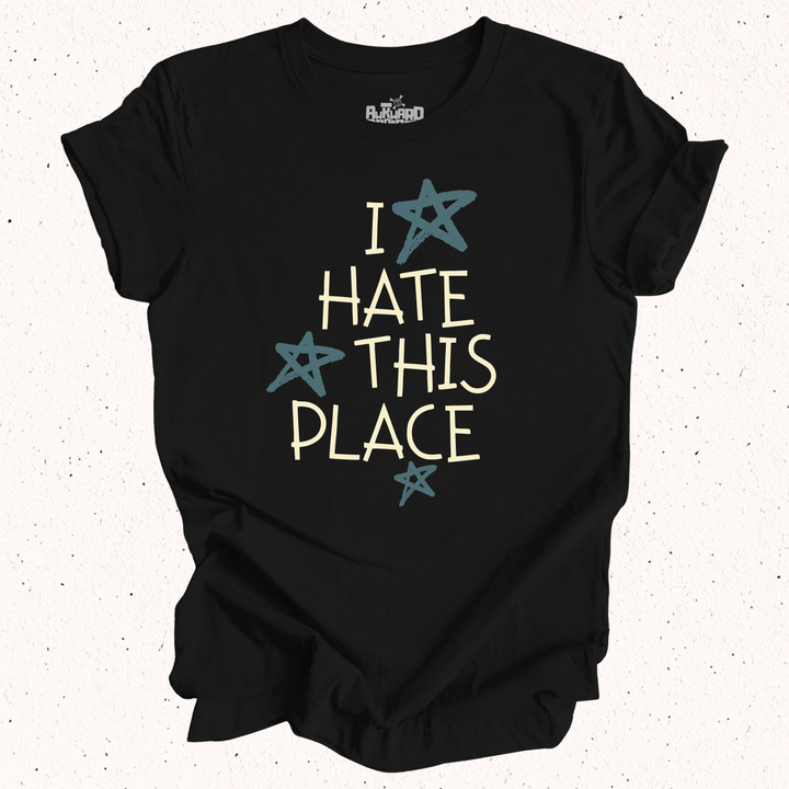 I Hate This Place - Unisex Jersey Tee