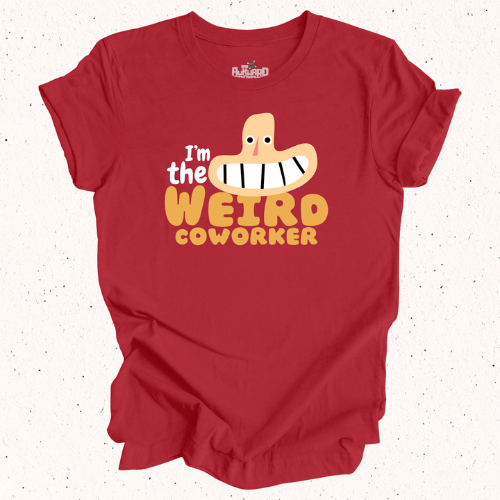 I'm The Weird Coworker - Unisex Jersey Tee / Women's Fitted Jersey Tee