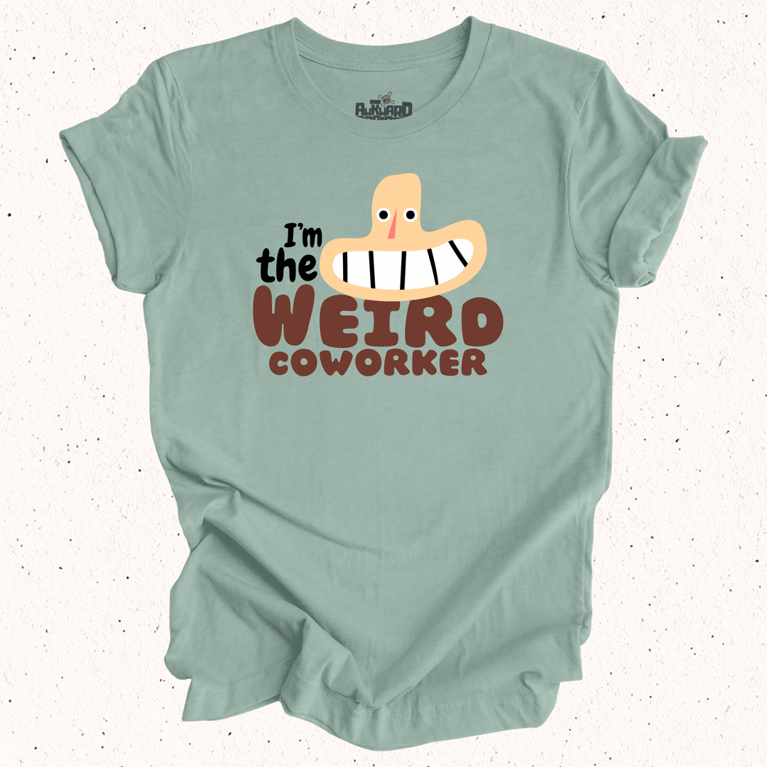 I'm The Weird Coworker - Unisex Jersey Tee / Women's Fitted Jersey Tee