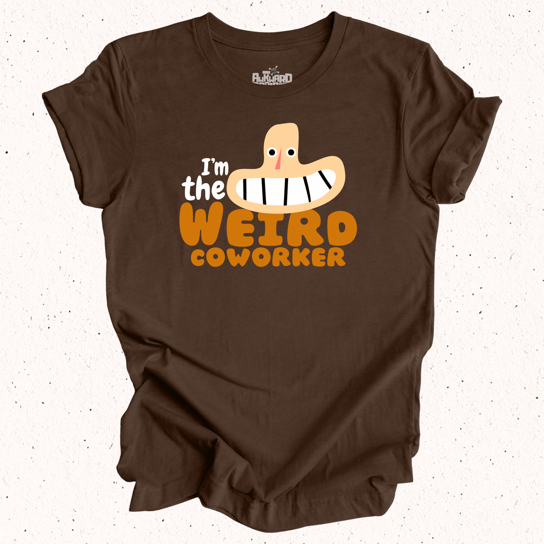 I'm The Weird Coworker - Unisex Jersey Tee / Women's Fitted Jersey Tee