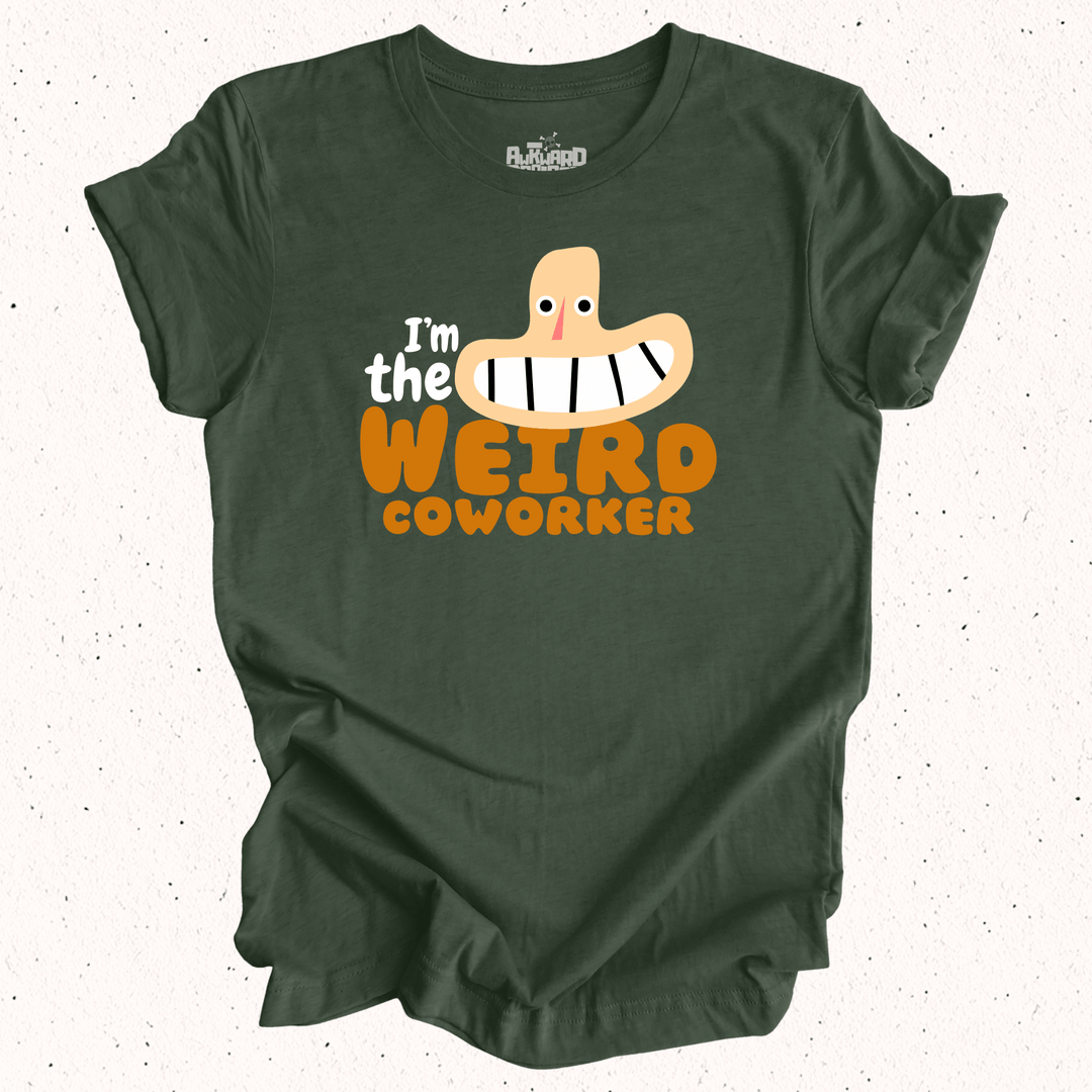 I'm The Weird Coworker - Unisex Jersey Tee / Women's Fitted Jersey Tee