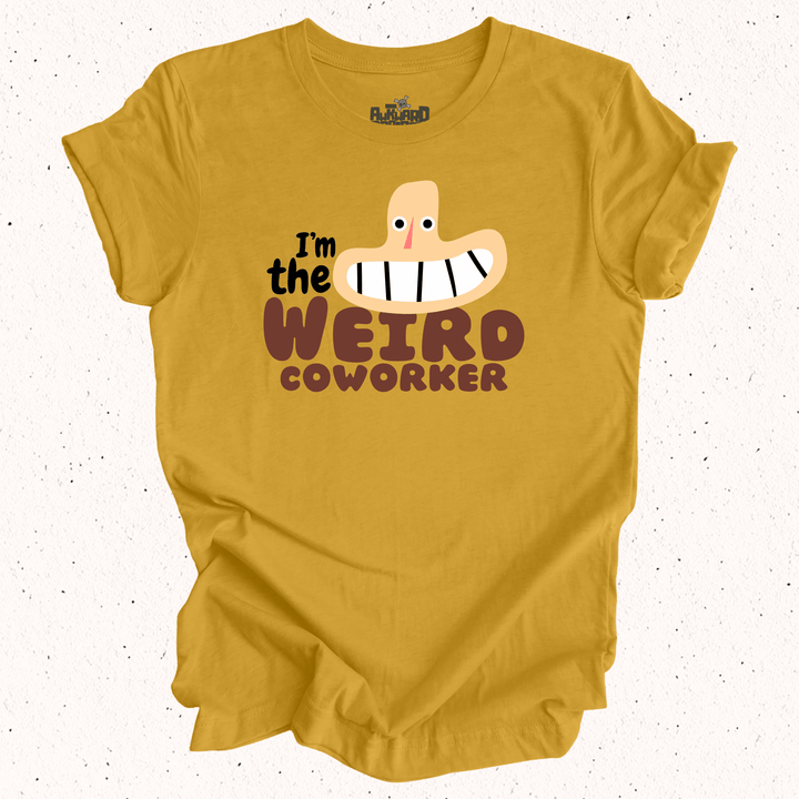 I'm The Weird Coworker - Unisex Jersey Tee / Women's Fitted Jersey Tee