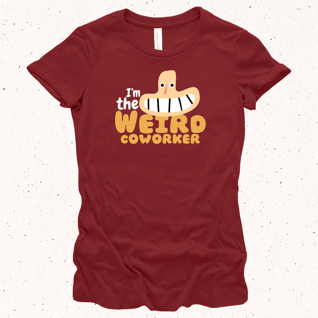 I'm The Weird Coworker - Unisex Jersey Tee / Women's Fitted Jersey Tee